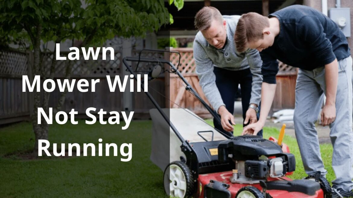Lawn Mower Will Not Stay Running