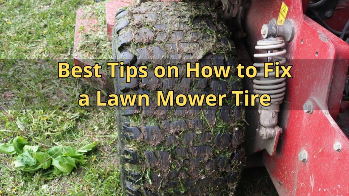 Best Tips on How to Fix a Lawn Mower Tire