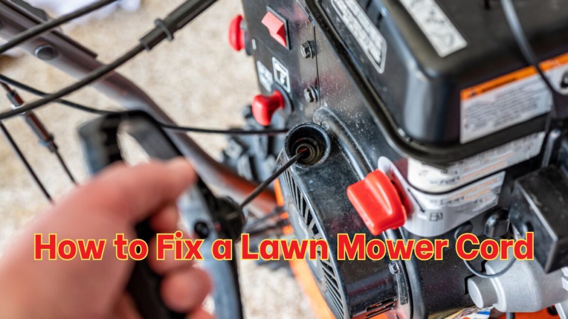 How to Fix a Lawn Mower Cord