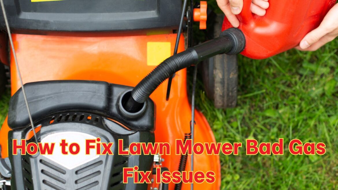 How-to-Fix-Lawn-Mower-Bad-Gas-Fix-Issues